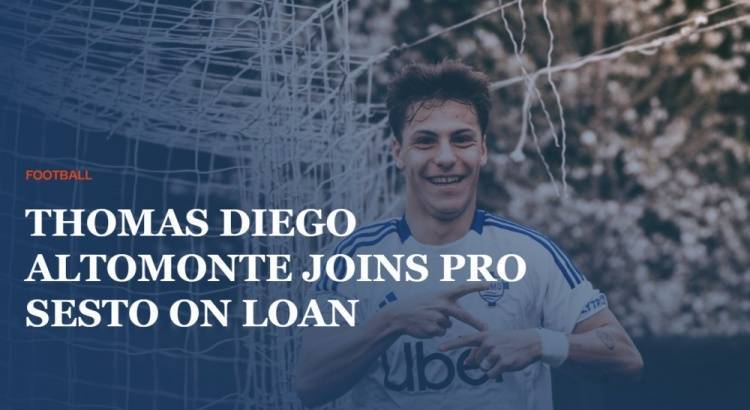 官方：科莫外租18岁边锋阿尔托蒙特到意丁球队普罗塞斯托